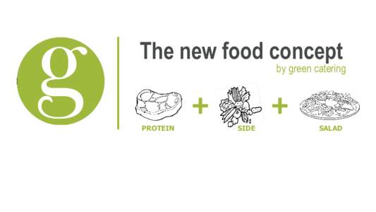The new food concept  by green catering PROTEIN
