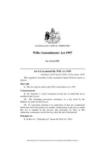 AUSTRALIAN CAPITAL TERRITORY  Wills (Amendment) Act 1997 No. 114 of[removed]An Act to amend the Wills Act 1968