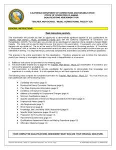 CALIFORNIA DEPARTMENT OF CORRECTIONS AND REHABILITATION OFFICE OF WORKFORCE PLANNING QUALIFICATIONS ASSESSMENT FOR: TEACHER, HIGH SCHOOL - MUSIC, CORRECTIONAL FACILITY (CF)  GENERAL INSTRUCTIONS