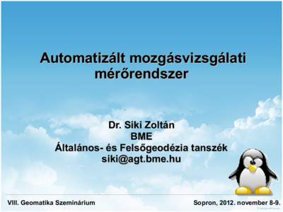 Automatizált mozgásvizsgálati mérőrendszer Dr. Siki Zoltán BME Általános- és Felsőgeodézia tanszék