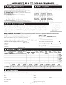 GRAPH EXPO 15 & CPP EXPO HOUSING FORM  Show Dates: September 13-16, 2015 Deadline: August 21, 2015. After August 21, rates may increase and hotel rooms may not be available. 1.