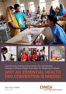 Transforming Individual Successes into Sustainable Change to Ensure Health Innovation for Neglected Patients: Why an Essential Health R&D Convention Is Needed DNDi POLICY BRIEF