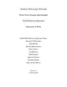 Southern Africa Large Telescope Prime Focus Imaging Spectrograph SAAO Detector Subsystem Statement of Work  SAAO PFIS Detector Subsystem Team: