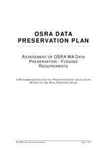 O S R A D ATA P R E S E RVAT I O N P L AN A SSESSMENT OF OSRA WA D ATA P RESERVATION - F UNDING R EQUIREMENTS