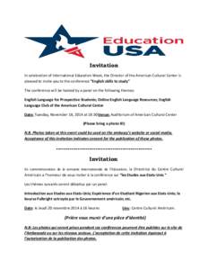Invitation In celebration of International Education Week, the Director of the American Cultural Center is pleased to invite you to the conference 