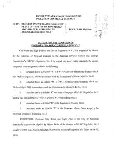 BEFORE THE ARKANSAS COMMISSION ON POLLUTION CONTROL & ECOLOGY IN RE: REQUEST BY CITY WATER AND LIGHT ) PLANT OF THE CITY OF JONESBORO ) ) DOCKET NO[removed]R TO INITIATE RULEMAKING TO