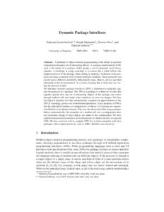 Dynamic Package Interfaces Shahram Esmaeilsabzali1⋆ , Rupak Majumdar2, Thomas Wies3 , and Damien Zufferey4⋆⋆ 1  University of Waterloo