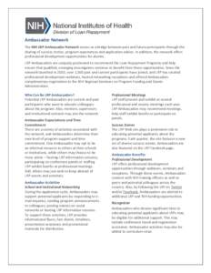 Ambassador Network The NIH LRP Ambassador Network serves as a bridge between past and future participants through the sharing of success stories, program experiences and application advice. In addition, the network offer