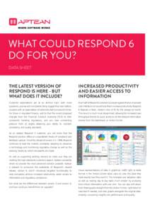 WHAT COULD RESPOND 6 DO FOR YOU? DATA SHEET THE LATEST VERSION OF RESPOND IS HERE - BUT