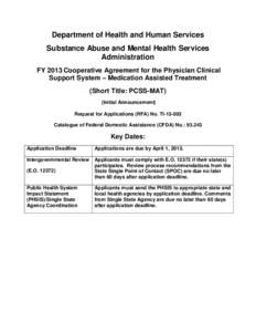 Department of Health and Human Services Substance Abuse and Mental Health Services Administration FY 2013 Cooperative Agreement for the Physician Clinical Support System – Medication Assisted Treatment (Short Title: PC