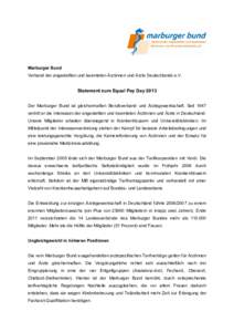 Marburger Bund Verband der angestellten und beamteten Ärztinnen und Ärzte Deutschlands e.V. Statement zum Equal Pay Day 2013 Der Marburger Bund ist gleichermaßen Berufsverband und Ärztegewerkschaft. Seit 1947 vertrit