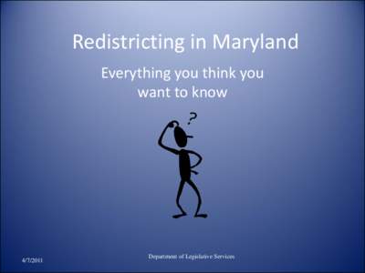 Redistricting in Maryland Everything you think you want to know[removed]
