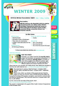 WINTER 2009 ERYICA Winter Newsletter 2009: PDF | PNG | HTML Dear readers, With the spring on the threshold, ERYICA is glad to present to you the new edition of the ERYICA newsletter, informing you about the events of