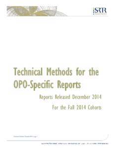 Technical Methods for the OPO-Specific Reports Reports Released December 2014 For the Fall 2014 Cohorts  Technical Methods December2014, page 1