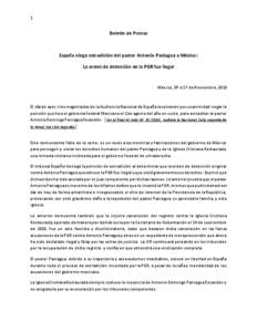 1  Boletín de Prensa España niega extradición del pastor Antonio Paniagua a México : La orden de detención de la PGR fue ilegal