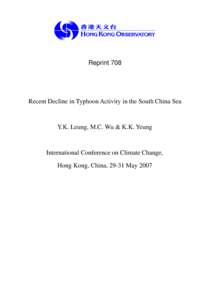 Reprint 708  Recent Decline in Typhoon Activity in the South China Sea Y.K. Leung, M.C. Wu & K.K. Yeung