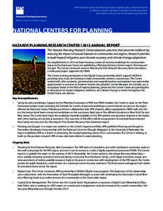 APA’s National Centers for Planning conduct applied, policy-relevant research to identify, evaluate, develop, and disseminate best practices that address critical issues for the planning profession. NATIONAL CENTERS FO