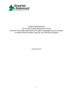 Content Specifications for the Summative Assessment of the Common Core State Standards for English Language Arts and Literacy in History/Social Studies, Science, and Technical Subjects  October 2013