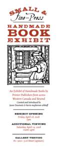 Catalogue of Items: Small- & Fine-Press Book Exhibit Gallery Vertigo, Vernon, BC April 18 & 19, 2008 Curated & Introduced by Jason Dewinetz & kevin mcpherson eckhoff.