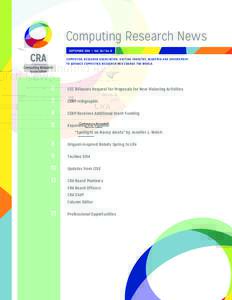 Computing Research News SEPTEMBER 2014 • Vol[removed]No. 8 COMPUTING RESEARCH ASSOCIATION, UNITING INDUSTRY, ACADEMIA AND GOVERNMENT TO ADVANCE COMPUTING RESEARCH AND CHANGE THE WORLD.  2