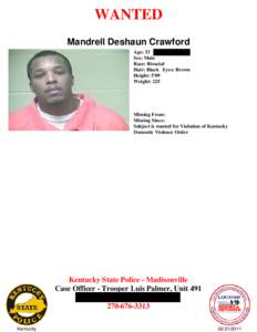 WANTED Mandrell Deshaun Crawford Age: 33 Sex: Male Race: Biracial Hair: Black Eyes: Brown