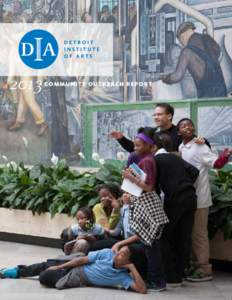 2013  CO M MU N I T Y O U T R E AC H R E P O RT YOUTH DEVELOPMENT INITIATIVE: The DIA is a hub for the Northeast Region of the Youth Development Initiative