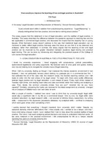 How would you improve the teaching of law and legal practice in Australia? Ella Biggs I – INTRODUCTION In his essay ‘Legal Education and the Reproduction of Hierarchy’, Duncan Kennedy states that: ‘[Law] schools 