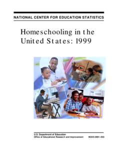 NATIONAL CENTER FOR EDUCATION STATISTICS  Homeschooling in the United States: 1999  U.S. Department of Education