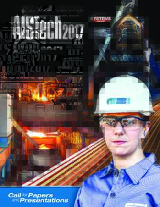 Abstracts due by 15 AugustAISTech 2017 — The Iron & Steel Technology Conference and Exposition is scheduled for 8–11 May 2017 at the Music City Center, Nashville, Tenn., USA. AISTech 2017 will include technic