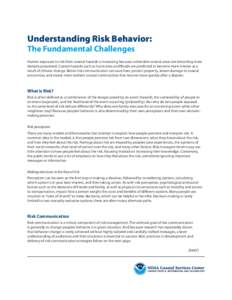 Understanding Risk Behavior: The Fundamental Challenges Human exposure to risk from coastal hazards is increasing because vulnerable coastal areas are becoming more densely populated. Coastal hazards such as hurricanes a