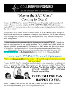 “Master the SAT Class” Coming to Ocala! “Master the SAT Class” is a rigorous TWO-DAY course designed to teach students the techniques to become successful in taking the SAT and PSAT/NMSQT. Although there are vari