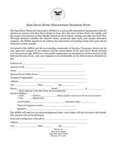 Sam Davis Home Honorarium Donation Form The Sam Davis Memorial Association (SDMA) is a non-profit educational organization with the mission to preserve the Sam Davis Home to keep alive the story of Sam Davis, his family,