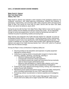 2010 J. STANNARD BAKER AWARD WINNERS  Major David A. Salmon New York State Police Albany, New York Major David A. Salmon was selected a 2010 recipient of this prestigious award for his