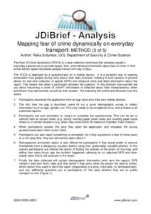 Mapping fear of crime dynamically on everyday transport: METHOD (3 of 5) Author: Reka Solymosi, UCL Department of Security & Crime Science The Fear of Crime Application (FOCA) is a data collection technique that samples 