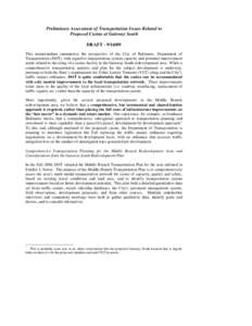 Preliminary Assessment of Transportation Issues Related to Proposed Casino at Gateway South DRAFTThis memorandum summarizes the perspective of the City of Baltimore, Department of Transportation (DOT), with re