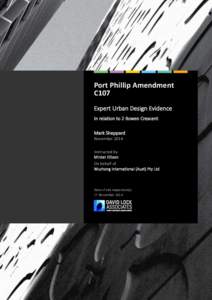 Port Phillip Amendment C107 Expert Urban Design Evidence In relation to 2 Bowen Crescent Mark Sheppard November 2014