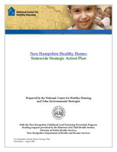New Hampshire Healthy Homes Statewide Strategic Action Plan Prepared by the National Center for Healthy Housing and Tohn Environmental Strategies