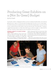 Producing Great Exhibits on a (Not So Great) Budget By Paul Orselli As the editor of ASTC’s Cheapbooks (several volumes of inexpensive exhibit ideas), let me start by getting the word “cheap” out of the way right a