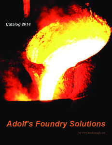 Catalog[removed]Adolf′s Foundry Solutions by: www.foundrysupply.com  Index: