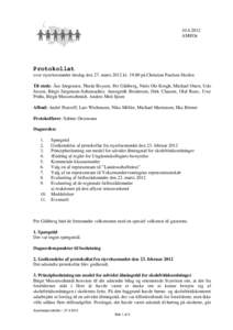 AMI/Oe Protokollat over styrelsesmødet tirsdag den 27. marts 2012 klpå Christian Paulsen-Skolen Til stede: Åse Jørgensen, Thede Boysen, Per Gildberg, Niels Ole Krogh, Michael Otten, Udo