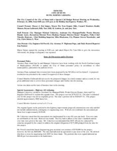 MINUTES CITY OF DUNN DUNN, NORTH CAROLINA The City Council of the City of Dunn held a Special Call Budget Retreat Meeting on Wednesday, February 22, 2006, from 8:00 a.m.-4:55 p.m. at the Holiday Inn Express, Wallace, NC.