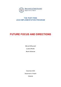 The Port Pirie Lead Implementation Program Future Focus and Directions[removed]