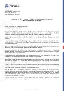 Discurso de SE o Primeiro-Ministro, José Ulisses Correia e Silva Debate do Estado da Nação Senhor Presidente da Assembleia Nacional Senhoras e Senhores Deputados Este debate do Estado da Nação acontece 91 dias depoi