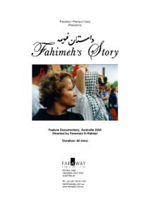 FARAWAY PRODUCTIONS PRESENTS Feature Documentary, Australia 2004 Directed by Faramarz K-Rahber Duration: 83 mins