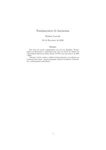 Fundamentos de harmonia Hudson Lacerda 19 de Fevereiro de 2010 Resumo Este texto foi escrito originalmente para uso na disciplina “Fundamentos de Harmonia I” ministrada pelo autor na Escola de M´ usica da