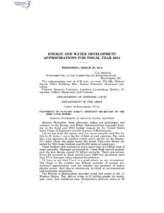 ENERGY AND WATER DEVELOPMENT APPROPRIATIONS FOR FISCAL YEAR 2013 WEDNESDAY, MARCH 28, 2012 U.S. SENATE, APPROPRIATIONS,