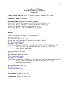 1  Loyola University Chicago Marcella Niehoff School of Nursing Spring, 2014 Course Number and Title: MSN 277, Medical Surgical I: Nursing Care of Adults