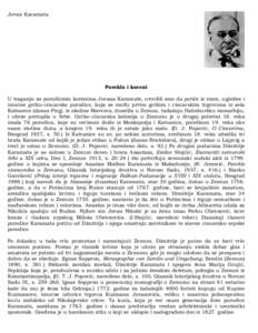 Jovan Karamata  Poreklo i koreni U traganju za porodičnim korenima Jovana Karamate, utvrdili smo da potiče iz stare, ugledne i imućne grčko-cincarske porodice, koja se među prvim grčkim i cincarskim trgovcima iz se