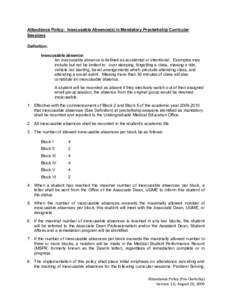 Attendance Policy: Inexcusable Absence(s) in Mandatory Preclerkship Curricular Sessions Definition: Inexcusable absence: An inexcusable absence is defined as accidental or intentional. Examples may include but not be lim