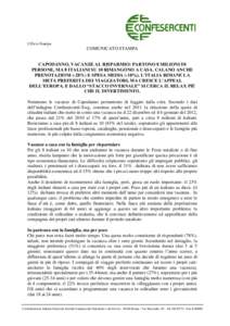 Ufficio Stampa  COMUNICATO STAMPA CAPODANNO, VACANZE AL RISPARMIO: PARTONO 8 MILIONI DI PERSONE, MA 8 ITALIANI SU 10 RIMANGONO A CASA. CALANO ANCHE